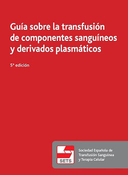 Guía sobre la transfusión de componentes sanguíneos y derivados plasmáticos